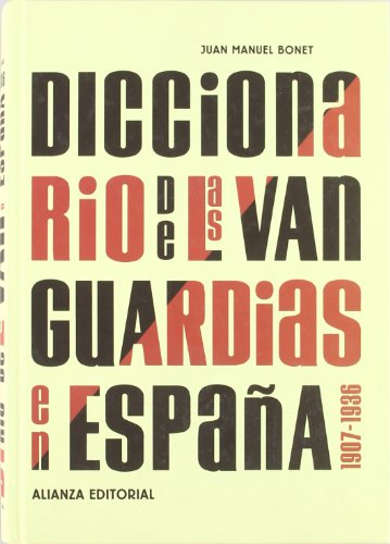 Diccionario De Las Vanguardias En Espana, 1907-1936:  2007 9788420682129 Front Cover