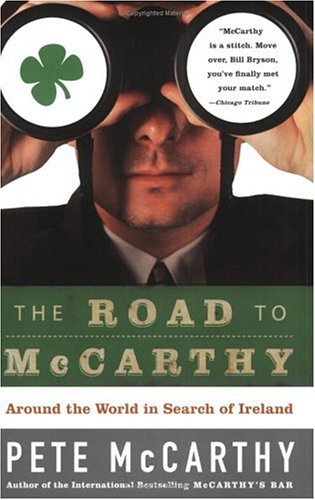 Road to Mccarthy Around the World in Search of Ireland  2004 9780007162130 Front Cover