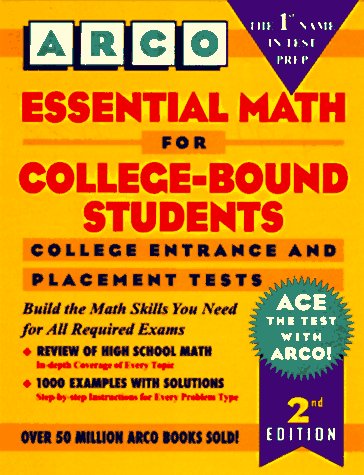 Essential Math for College-Bound Students A Self-Study Program for Aptitude, Achievement, and Placement Tests 2nd (Student Manual, Study Guide, etc.) 9780028613130 Front Cover