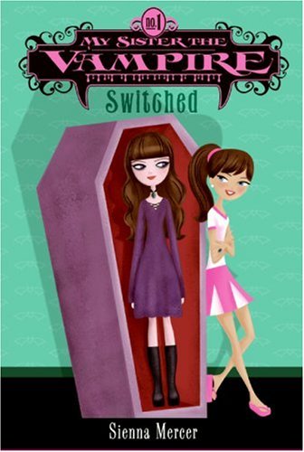 My Sister the Vampire #1: Switched   2008 9780060871130 Front Cover