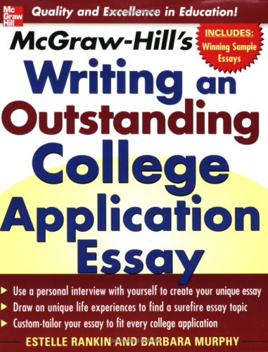 McGraw-Hill's Writing an Outstanding College Application Essay   2006 9780071448130 Front Cover