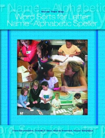 Words Their Way Word Sorts for Letter Name Alphabetic Spellers  2004 9780131838130 Front Cover