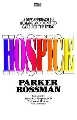 Hospice A New Approach to Humane and Dignified Care for the Dying N/A 9780449900130 Front Cover