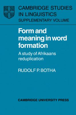 Form and Meaning in Word Formation A Study of Afrikaans Reduplication  2006 9780521026130 Front Cover