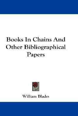 Books in Chains and Other Bibliographical Papers  N/A 9780548179130 Front Cover