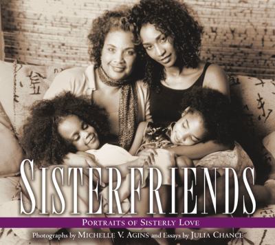 Sisterfriends Portraits of Sisterly Love  2001 9780671037130 Front Cover