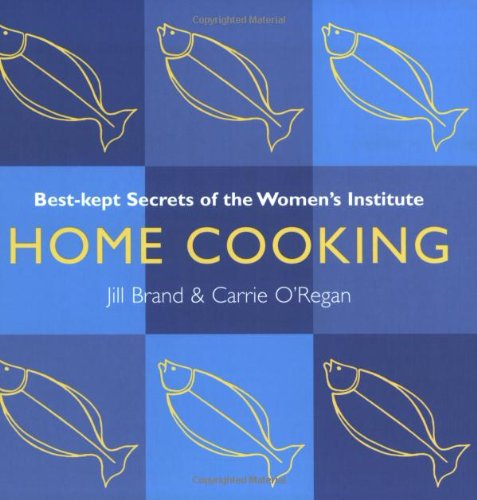 Home Cooking (Best Kept Secrets of the Women's Institute) N/A 9780743240130 Front Cover