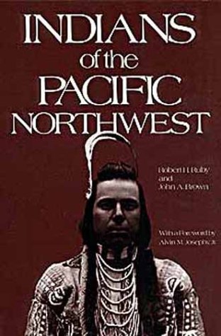 Indians of the Pacific Northwest A History  1981 9780806121130 Front Cover