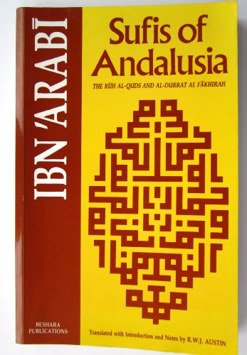 Sufis of Andalusia : The Ruh Al-Quds and Al-Durrat Al-Fakhirah Reprint  9780904975130 Front Cover
