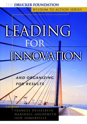 Leading for Innovation And Organizing for Results  2001 9781118009130 Front Cover