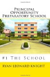 Principal Opportunity Preparatory School #1 the School N/A 9781449983130 Front Cover