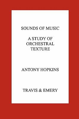 Sounds of Music a Study of Orchestral Texture Sounds of the Orchestr N/A 9781849550130 Front Cover
