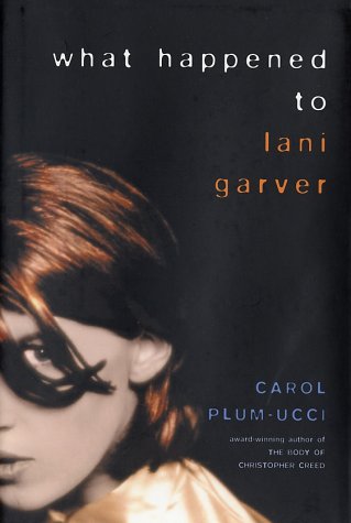 What Happened to Lani Garver   2002 9780152168131 Front Cover