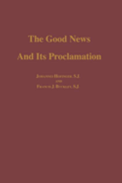 Good News and Its Proclamation Post-Vatican II Edition of the Art of Teaching Christian Doctrine  1968 9780268001131 Front Cover