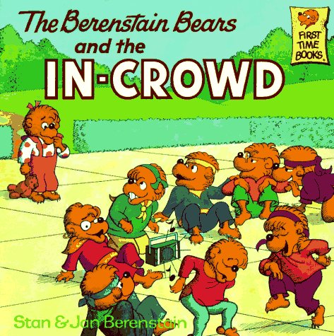 Berenstain Bears and the In-Crowd  N/A 9780394830131 Front Cover