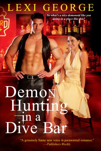Demon Hunting in a Dive Bar   2013 9780758263131 Front Cover