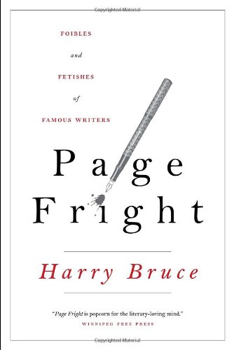 Page Fright Foibles and Fetishes of Famous Writers  2010 9780771017131 Front Cover