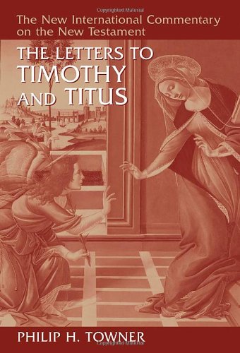 Letters to Timothy and Titus   2006 9780802825131 Front Cover