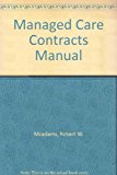 Managed Care Contracts Manual  N/A 9780834208131 Front Cover