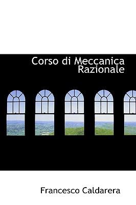 Corso Di Meccanica Razionale  2009 9781110079131 Front Cover