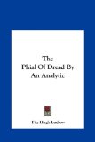 Phial of Dread by an Analytic  N/A 9781161473131 Front Cover