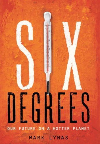 Six Degrees Our Future on a Hotter Planet  2008 9781426202131 Front Cover
