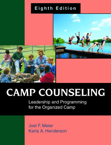 Camp Counseling Leadership and Programming for the Organized Camp 8th 2012 9781577667131 Front Cover