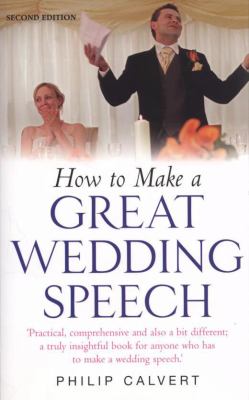 How to Make a Great Wedding Speec  2nd 2008 9781845283131 Front Cover