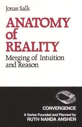 Anatomy of Reality : Merging of Intuition and Reason  1985 9780030010132 Front Cover