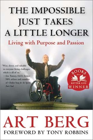 Impossible Just Takes a Little Longer Living with Purpose and Passion N/A 9780060512132 Front Cover