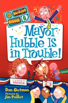 My Weirder School #6: Mayor Hubble Is in Trouble!  N/A 9780062042132 Front Cover