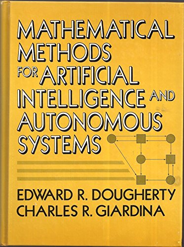 Mathematical Methods for Artificial Intelligance and Autonomous Systems  1988 9780135609132 Front Cover