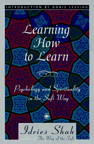 Learning How to Learn Psychology and Spirituality in the Sufi Way N/A 9780140195132 Front Cover