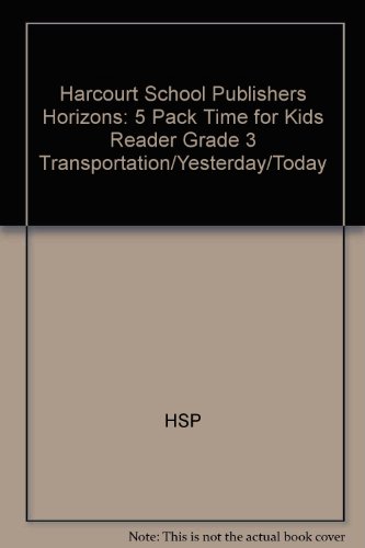 TIME for Kids Readers : Transportation: Yesterday and Today 3rd 2003 9780153333132 Front Cover