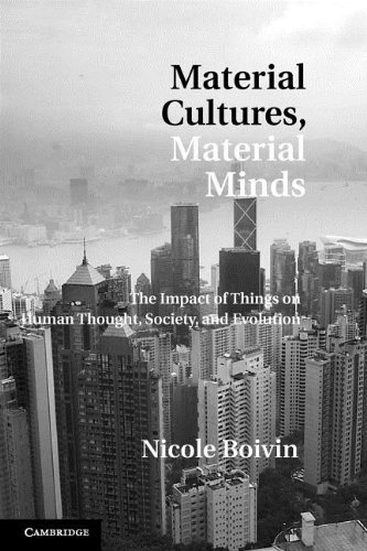 Material Cultures, Material Minds The Impact of Things on Human Thought, Society, and Evolution  2010 9780521176132 Front Cover