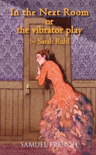 In the Next Room or the Vibrator Play   2010 9780573698132 Front Cover