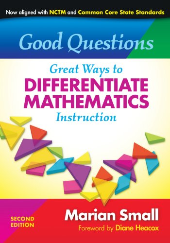 Good Questions Great Ways to Differentiate Mathematics Instruction 2nd 2012 9780807753132 Front Cover