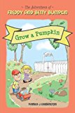 Feddy and Betty Bumpkin Grow a Pumpkin N/A 9781481879132 Front Cover