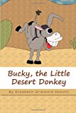 Bucky, the Little Desert Donkey  N/A 9781482702132 Front Cover