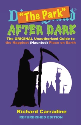 Park after Dark The Original Unauthorized Guide to the Happiest (Haunted) Place on Earth N/A 9781534607132 Front Cover