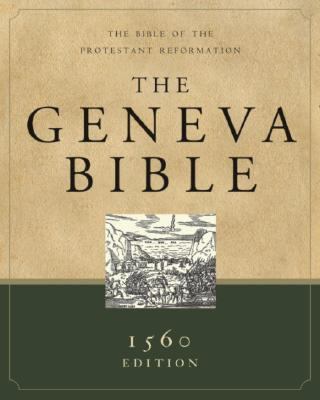 Geneva Bible 1560 Edition   2007 9781598562132 Front Cover