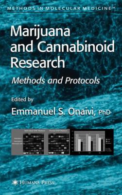Marijuana and Cannabinoid Research Methods and Protocols  2006 9781617375132 Front Cover
