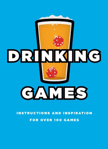 Drinking Games Inspiration and Instructions for over 100 Games  2006 9781780974132 Front Cover