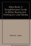 Wine Book A Straightforward Guide to Better Buying and Drinking for Less Money 3rd 1983 9780006366133 Front Cover