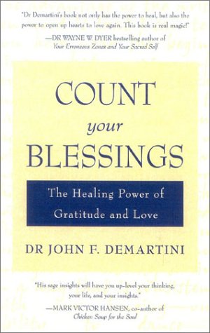 Count Your Blessings The Healing Power of Gratitude and Love  2003 9780007158133 Front Cover