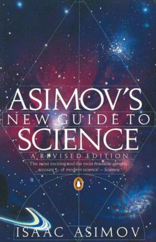 Asimov's New Guide to Science (Penguin Press Science) N/A 9780140172133 Front Cover