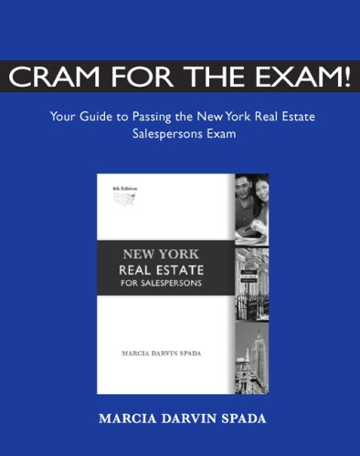 Cram for the Exam! Your Guide to Passing the New York Real Estate Salespersons Exam  4th 9780324664133 Front Cover