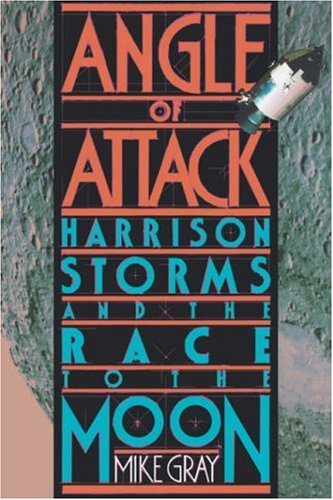Angle of Attack Harrison Storms and the Race to the Moon N/A 9780393325133 Front Cover