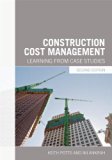 Construction Cost Management Learning from Case Studies 2nd 2014 (Revised) 9780415629133 Front Cover