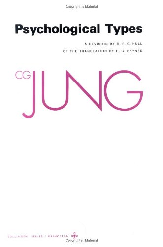 Collected Works of C. G. Jung, Volume 6 Psychological Types  1971 (Revised) 9780691018133 Front Cover
